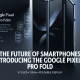 Google Pixel 11 Pro Fold showing its 8-inch foldable OLED display