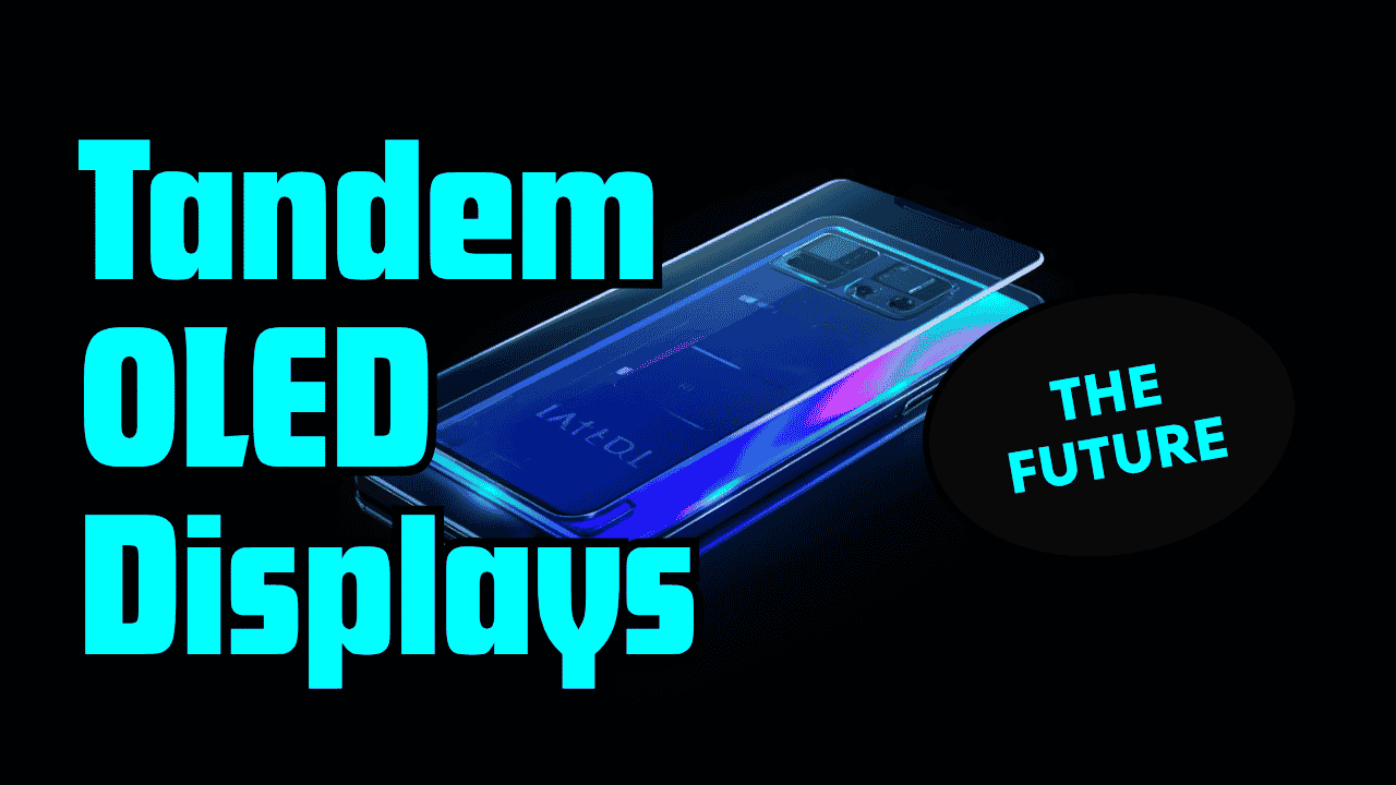 Illustration of a Tandem OLED display showing dual OLED layers for higher brightness and improved power efficiency.